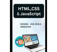 HTML, CSS & JavaScript: Design and Build Websites