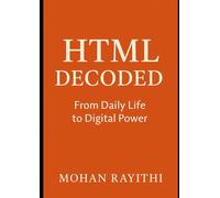 HTML Decoded: From Daily Life to Digital Power