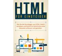 Html Für Einsteiger: Wie Sie Die Grundlagen Von Html 5 Leicht Verstehe