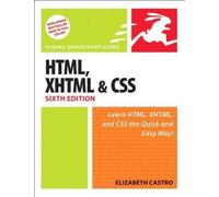 HTML, XHTML, and CSS: Visual QuickStart Guide: With XHTML and CSS (Visual QuickStart Guides) by Castro, Elizabeth 6 edition (2006)