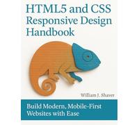 HTML5 and CSS Responsive Design Handbook: Build Modern, Mobile-First Websites with Ease (amazing world of programming books)