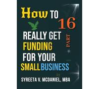 HTRGF Lesson 16, an Overview of Digital Banks, Continent by Continent: How to REALLY Get Funding, Strategies for Entrepreneurs: 13
