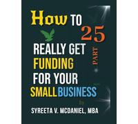HTRGF Lesson 25, How Many Days to Approve Your Business Loan: How to REALLY Get Funding, Strategies for Entrepreneurs: 22