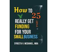HTRGF Lesson 25, How Many Days to Approve Your Business Loan: How to REALLY Get Funding, Strategies for Entrepreneurs: 22