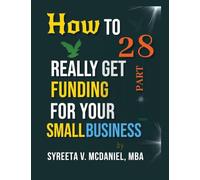 HTRGF Lesson 28, Where to Go If Bank Denies Your Business Loan: How to REALLY Get Funding, Strategies for Entrepreneurs: 23