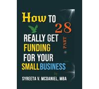 HTRGF Lesson 28, Where to Go If Bank Denies Your Business Loan: How to REALLY Get Funding, Strategies for Entrepreneurs: 23