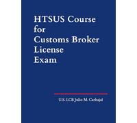 HTSUS Course for Customs Broker License Exam