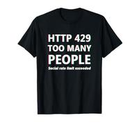 HTTP 429 Too Many People Funny Coder Tech Meme IT Introvert Camiseta