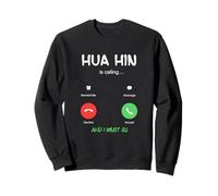 Hua Hin está Llamando y Debo IR a Tailandia de Viaje Sudadera
