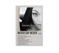 HUAEYWQBERRH Póster de Brandy con texto en inglés "Never Say Never by Brandy" para sala de estar o dormitorio, arte decorativo de pared, impresión de 24 x 36 pulgadas (60 x 90 cm) sin marco