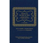 Huang Di Nei Jing Su Wen: An Annotated Translation of Huang Di’s Inner Classic - Basic Questions: 2 volumes