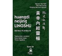 huangdi neijing LINGSHU Tomo III. Del libro VI al libro IX