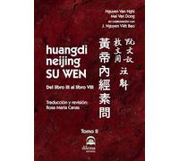 huangdi neijing SU WEN. Tomo II: Del libro III al libro VIII