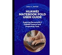 Huawei MateBook Fold User Guide: Exploring HarmonyOS 5 Foldable Features and Productivity Tools