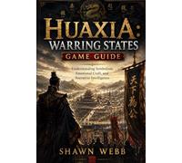 Huaxia: Warring States Game Guide: Understanding Symbolism, Emotional Craft, and Narrative Intelligence