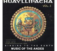 Huayllipacha "Singing to the Earth" Volume 3: Women and Children - Music of the Andes