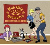 Hub City Stompers - Blood, Sweat And Years