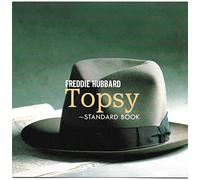 Hubbard, Freddie - Topsy Standard Book