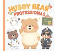Hubby Bear Professionals: Discovering Big Dreams with Little Bears