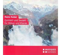 Huber : Quintette et sextette pour vents et piano.
