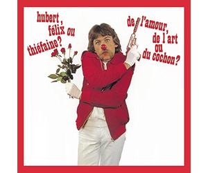 Hubert-Félix Thiéfaine - De l'amour, de l'art ou du cochon?