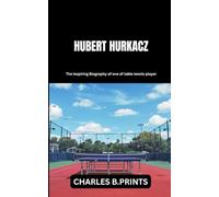 HUBERT HURKACZ: The inspiring Biography of one of table tennis player