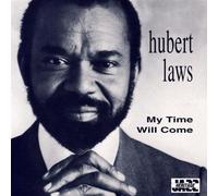 Hubert Laws - My Time Will Come (UK Import)