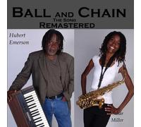 Hubert Ortis Emerson - Ball & Chain Remastered