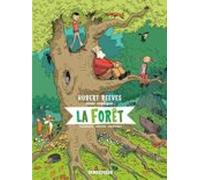 Hubert Reeves Nous Explique. Vol. 2. La Forêt