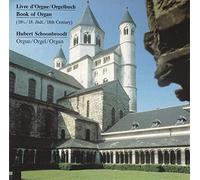 Hubert Schoonbroodt - Liivre d'Orgue/Orgelbuch Book of Organ
