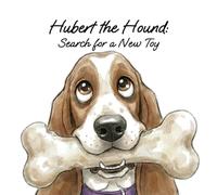 Hubert the Hound: Search for a New Toy