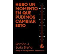 Hubo un momento en que pudimos cambiar esto (Libros Singulares (LS))