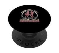 Hubo un Tiempo en el Que no Hice Square Dance Un bailarín Cuadrado PopSockets PopGrip Adhesivo