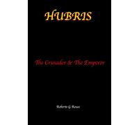 Hubris: The Crusader & The Emperor