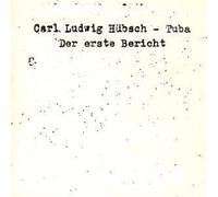 Hubsch Carl Ludwig - Der Erste Bericht