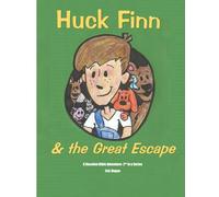 Huck Finn & the Great Escape