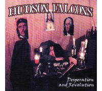 Hudson Falcons - Desperation & Revolution [Import]