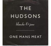 HUDSONS BLANCHE AND JANE - ONE MANS MEAT 7 INCH (7" VINYL 45) UK WHEELCHAIR 1986