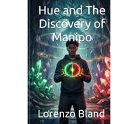 Hue and The Discovery of Manipo (The Hue Series)