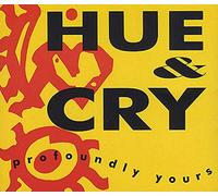 Hue & Cry - Profoundly Yours