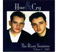 Hue & Cry - The River Sessions Vol.1 :1987