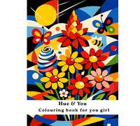 Hue & You: Colouring book for you girl | A Creative Colouring Book for Kids & Teens | Fun, Imaginative Doodles & Magical Scenes to Boost Creativity, Focus & Screen-Free Play