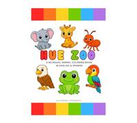 Hue Zoo: A Bilingual Animal Coloring Book in English & Spanish