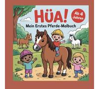 Hüa! Mein erstes Pferde-Malbuch
