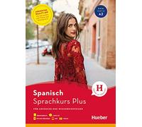Hueber Sprachkurs Plus Spanisch / Buch mit MP3-CD, Online-Übungen, App und Videos: Für Anfänger und Wiedereinsteiger