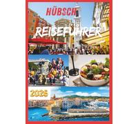 HÜBSCH REISEFÜHRER 2026: Entdecken Sie Strände, Kultur und Küche im Herzen der Côte d’Azur.