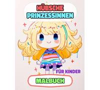 Hübsche Prinzessinnen Malbuch Für Kinder: Farbung Seiten Von Niedlichen Königinnen Königlichen Frauen Palast Kawaii Kaiserin Mittelalter Adelig Damen ... Stressabbau | Mädchen Jungen Kleinkinder