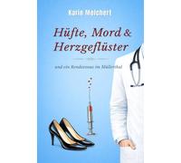 Hüfte, Mord & Herzgeflüster: und ein Rendezvous im Müllerthal