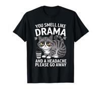 Hueles a Drama y Dolor de Cabeza, por Favor Vete Camiseta