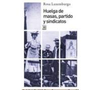 Huelga de masas, partido y sindicatos: 1204 (Siglo XXI de España General)